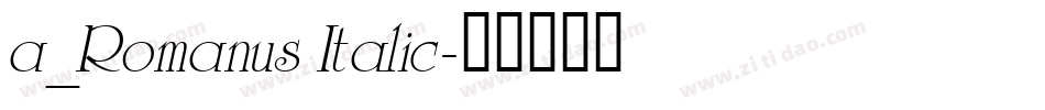 a_Romanus Italic字体转换